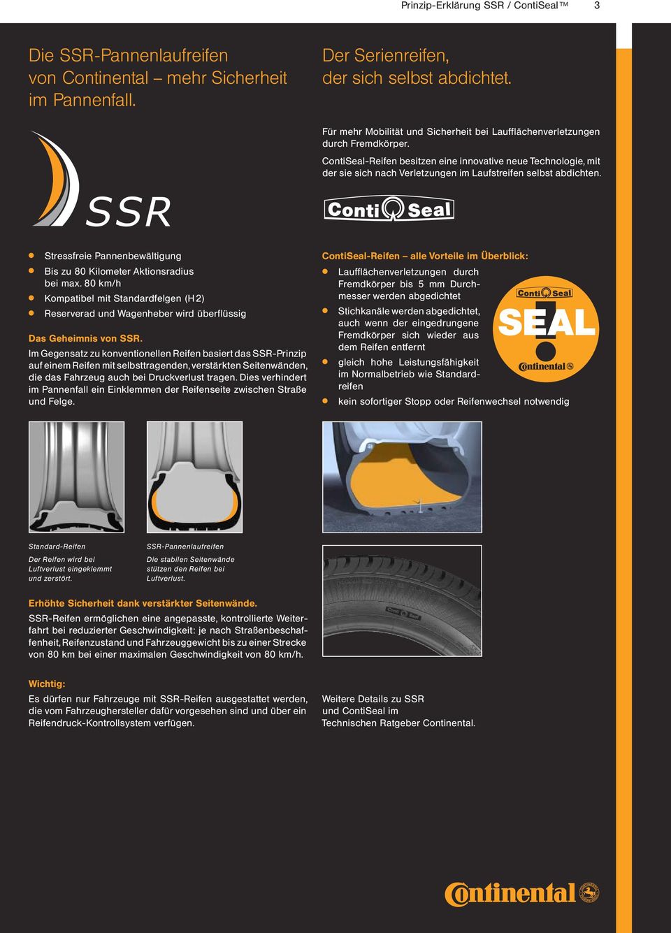 ContiSeal-Reifen besitzen eine innovative neue Technologie, mit der sie sich nach Verletzungen im Laufstreifen selbst abdichten.