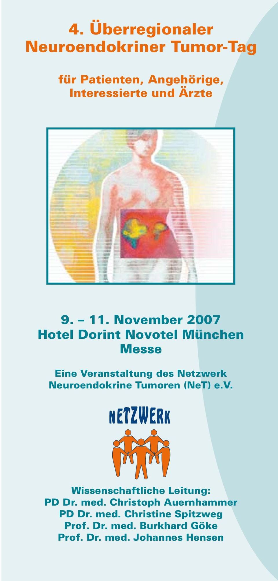 November 2007 Hotel Dorint Novotel München Messe Eine Veranstaltung des Netzwerk