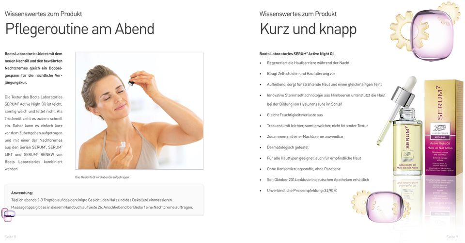 Daher kann es einfach kurz vor dem Zubettgehen aufgetragen und mit einer der Nachtcremes aus den Serien SERUM 7, SERUM 7 LIFT und SERUM 7 RENEW von Boots Laboratories kombiniert werden.