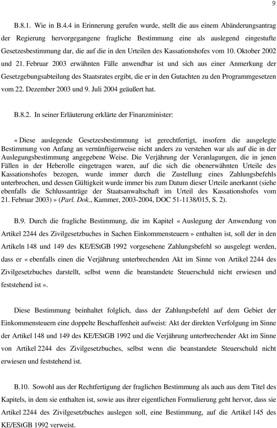 Urteilen des Kassationshofes vom 10. Oktober 2002 und 21.