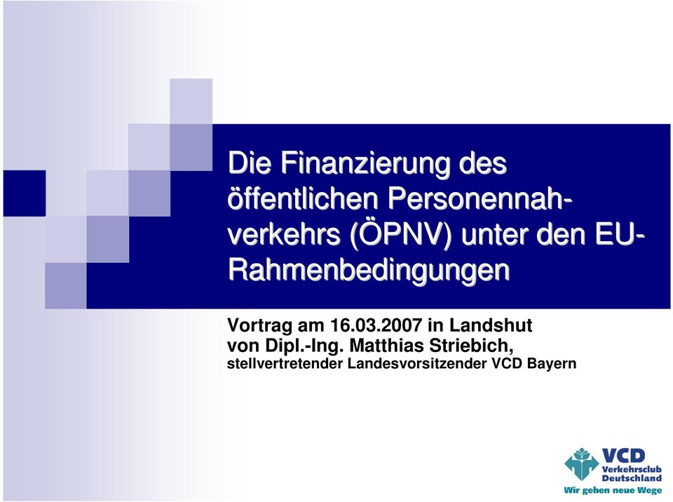 Vortrag am 16.03.2007 in Landshut von Dipl.-Ing.