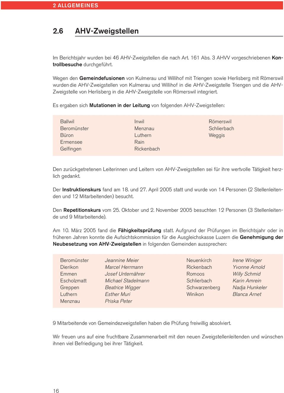 Zweigstelle von Herlisberg in die AHV-Zweigstelle von Römerswil integriert.