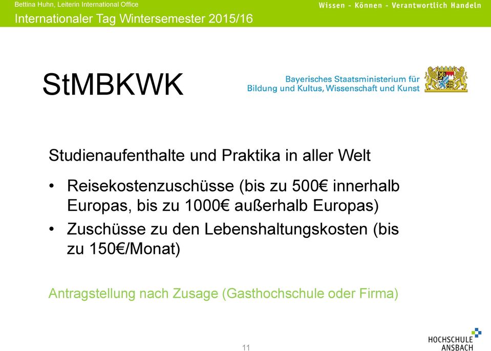 1000 außerhalb Europas) Zuschüsse zu den Lebenshaltungskosten