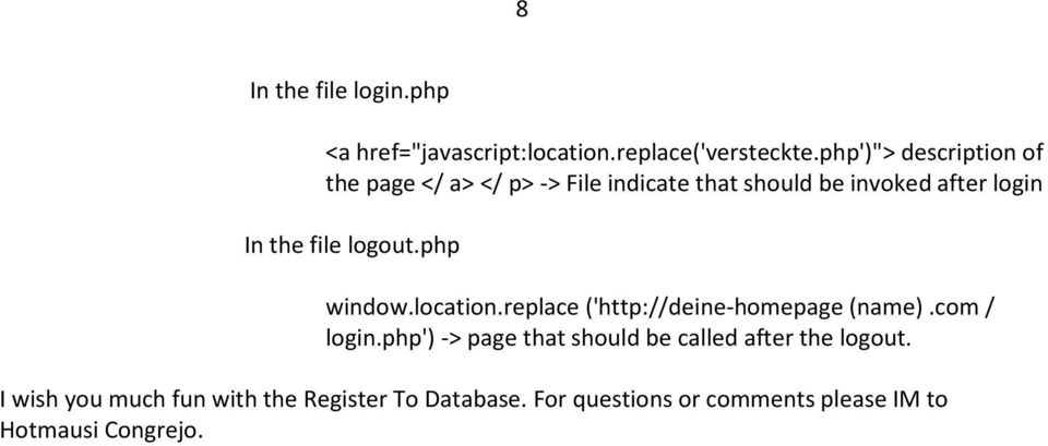 file logout.php window.location.replace ('http://deine-homepage (name).com / login.