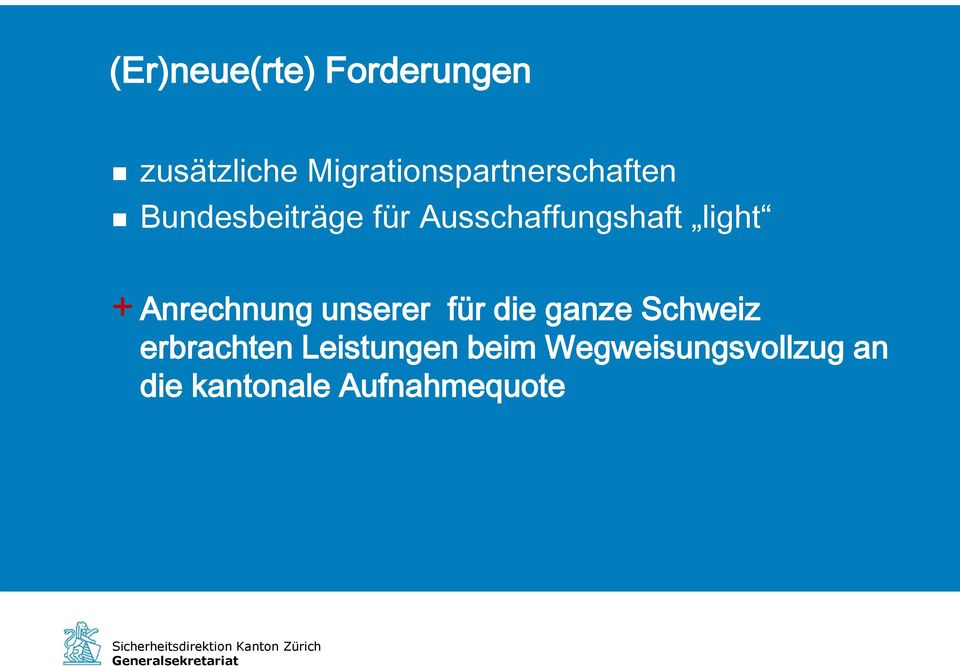 Ausschaffungshaft light + Anrechnung unserer für die ganze