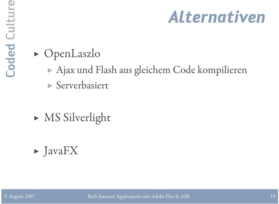 Serverbasiert MS Silverlight JavaFX 9.