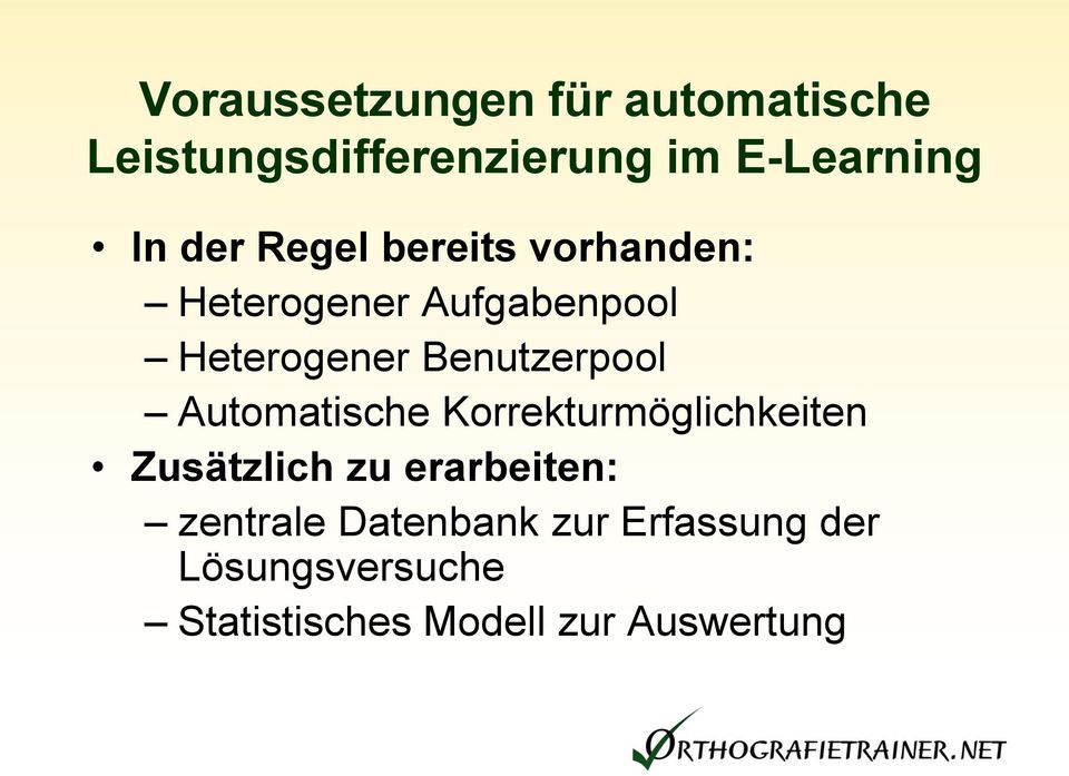 Benutzerpool Automatische Korrekturmöglichkeiten Zusätzlich zu erarbeiten: