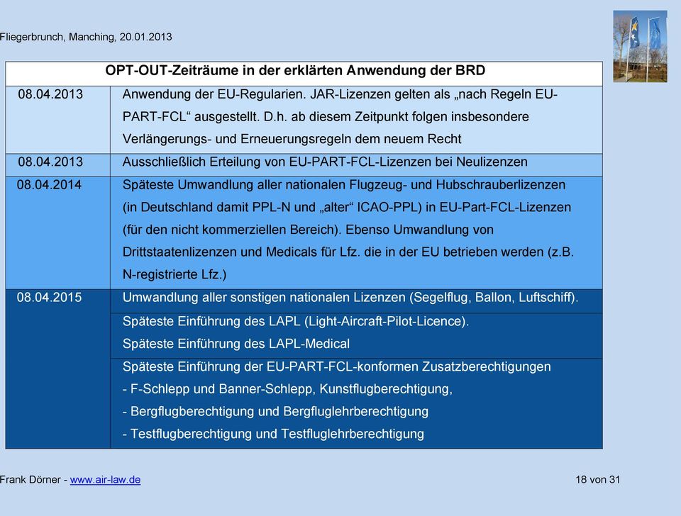 2013 Ausschließlich Erteilung von EU-PART-FCL-Lizenzen bei Neulizenzen 08.04.