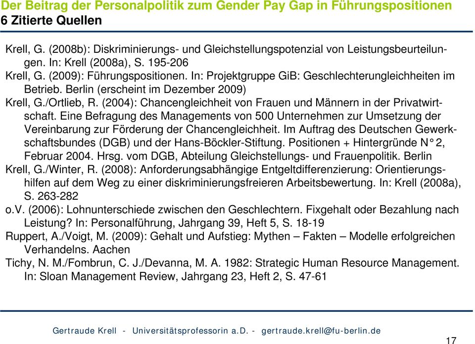 Eine Befragung des Managements von 500 Unternehmen zur Umsetzung der Vereinbarung zur Förderung der Chancengleichheit. Im Auftrag des Deutschen Gewerkschaftsbundes (DGB) und der Hans-Böckler-Stiftung.
