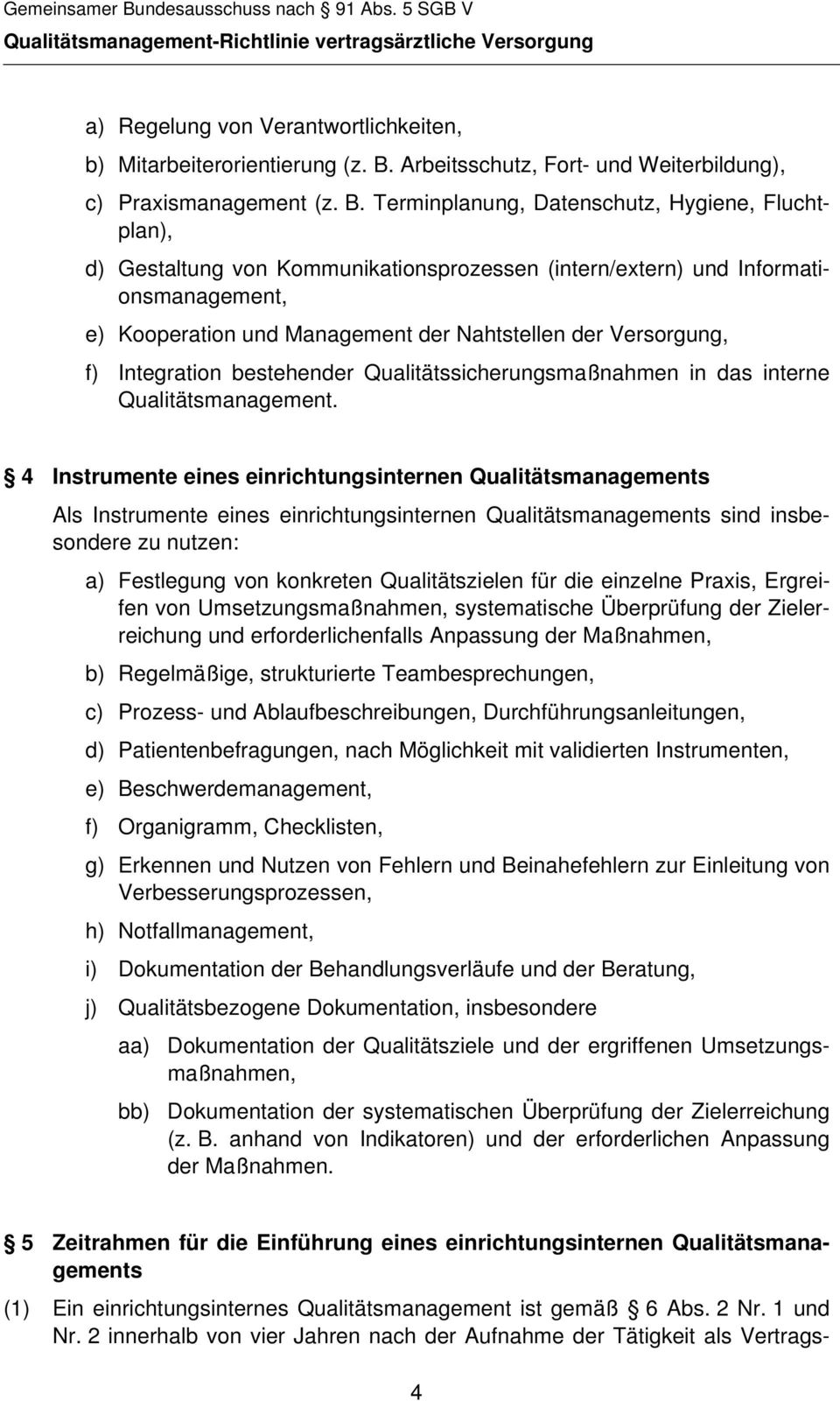 Arbeitsschutz, Fort- und Weiterbildung), c) Praxismanagement (z. B.