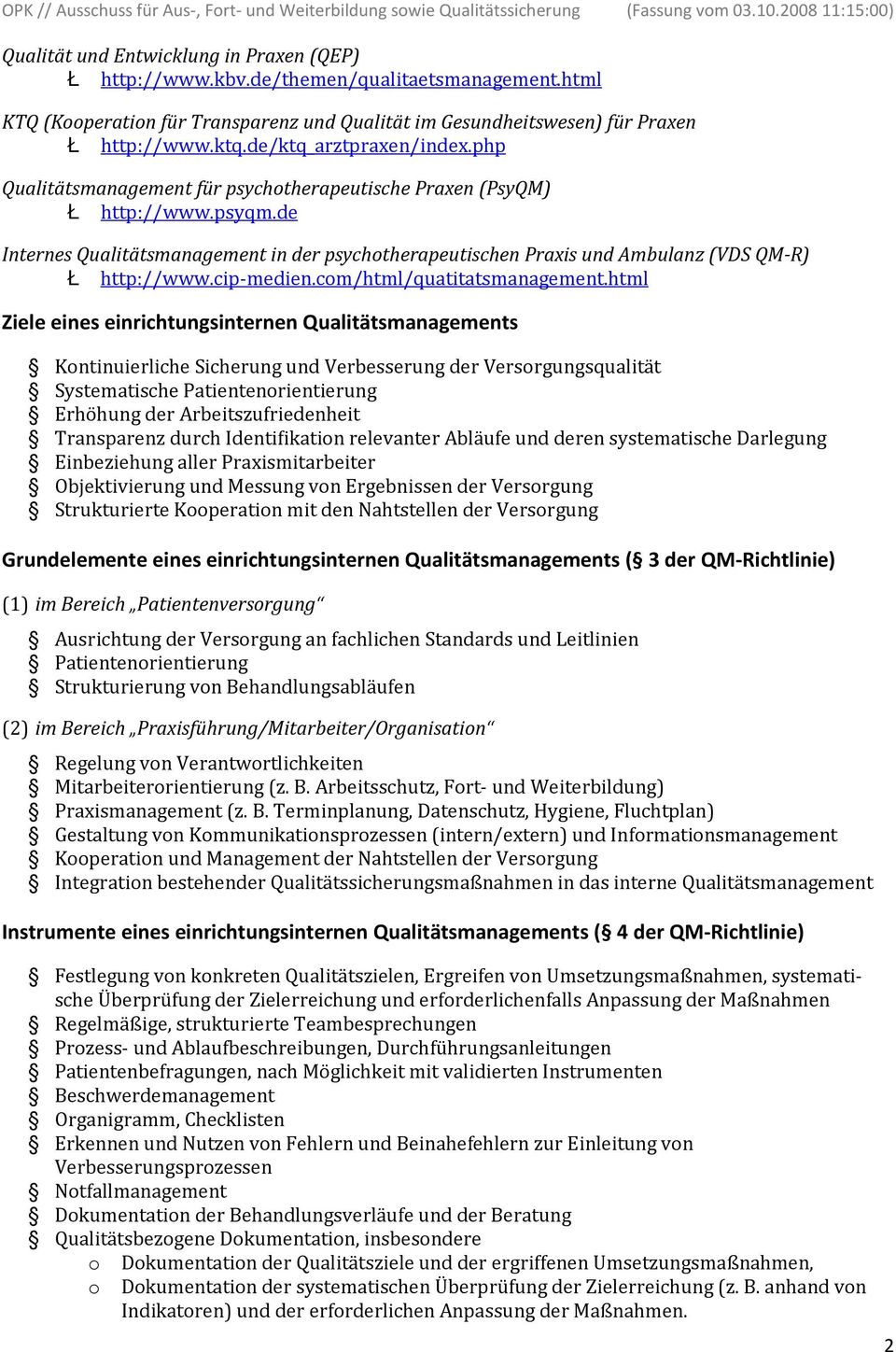 de Internes Qualitätsmanagement in der psychotherapeutischen Praxis und Ambulanz (VDS QM-R) Ł http://www.cip-medien.com/html/quatitatsmanagement.