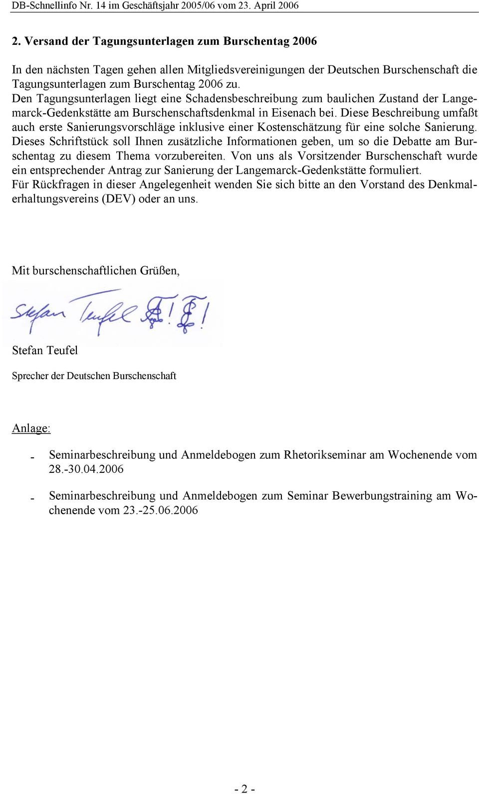 Den Tagungsunterlagen liegt eine Schadensbeschreibung zum baulichen Zustand der Langemarck-Gedenkstätte am Burschenschaftsdenkmal in Eisenach bei.