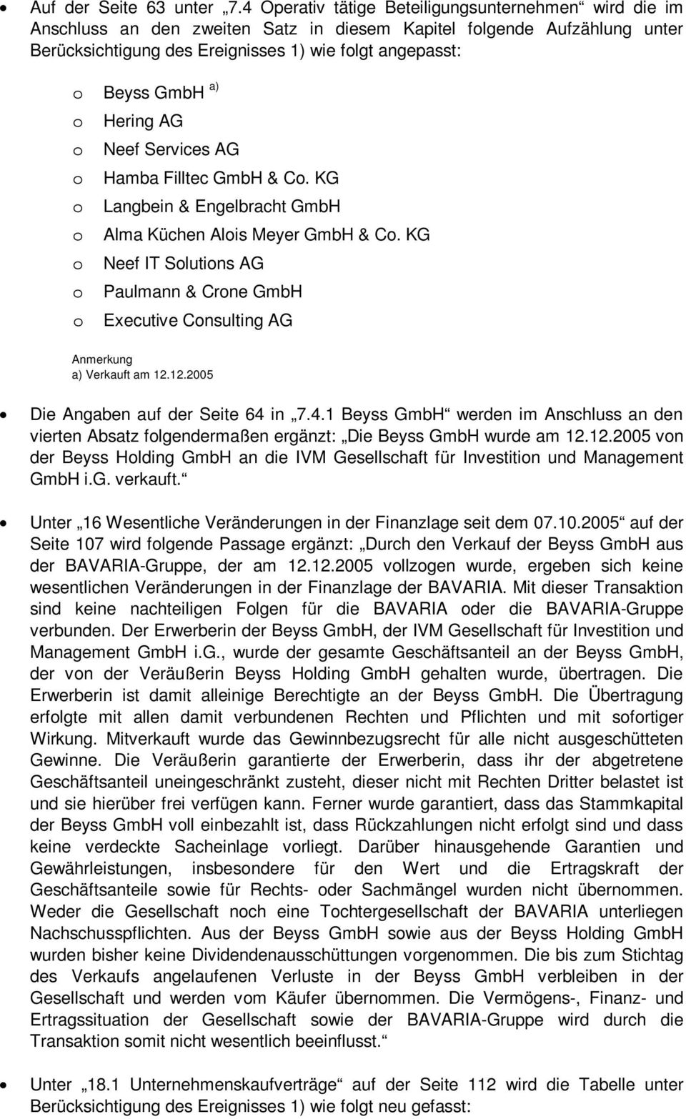 a) o Hering AG o Neef Services AG o Hamba Filltec GmbH & Co. KG o Langbein & Engelbracht GmbH o Alma Küchen Alois Meyer GmbH & Co.