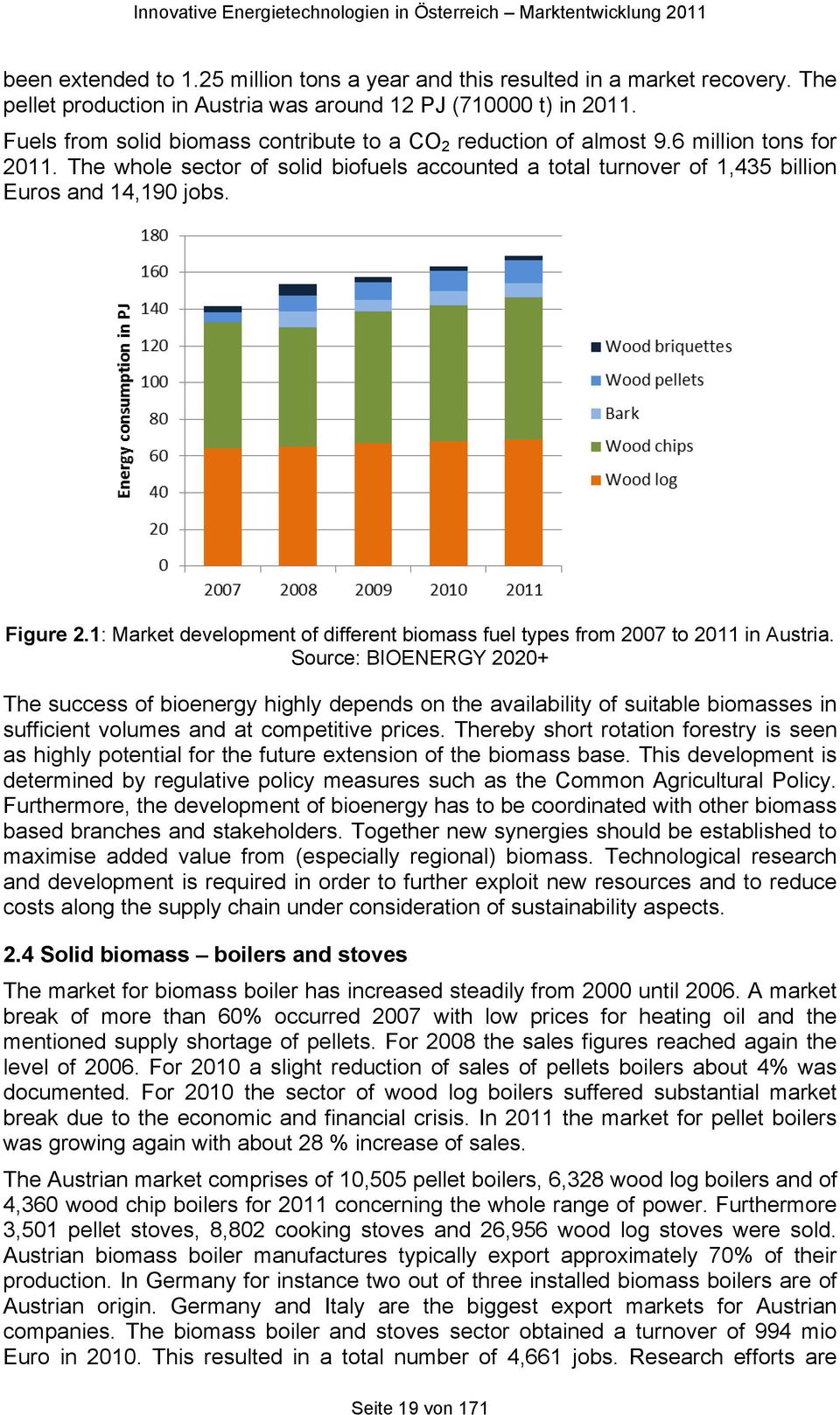Figure 2.1: Market development of different biomass fuel types from 2007 to 2011 in Austria.