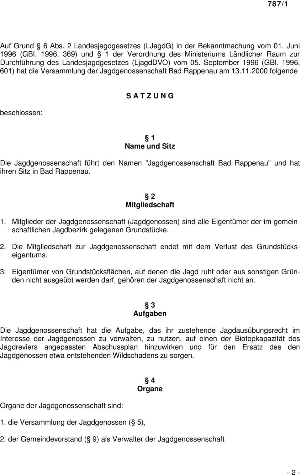 1996, 601) hat die Versammlung der Jagdgenossenschaft Bad Rappenau am 13.11.