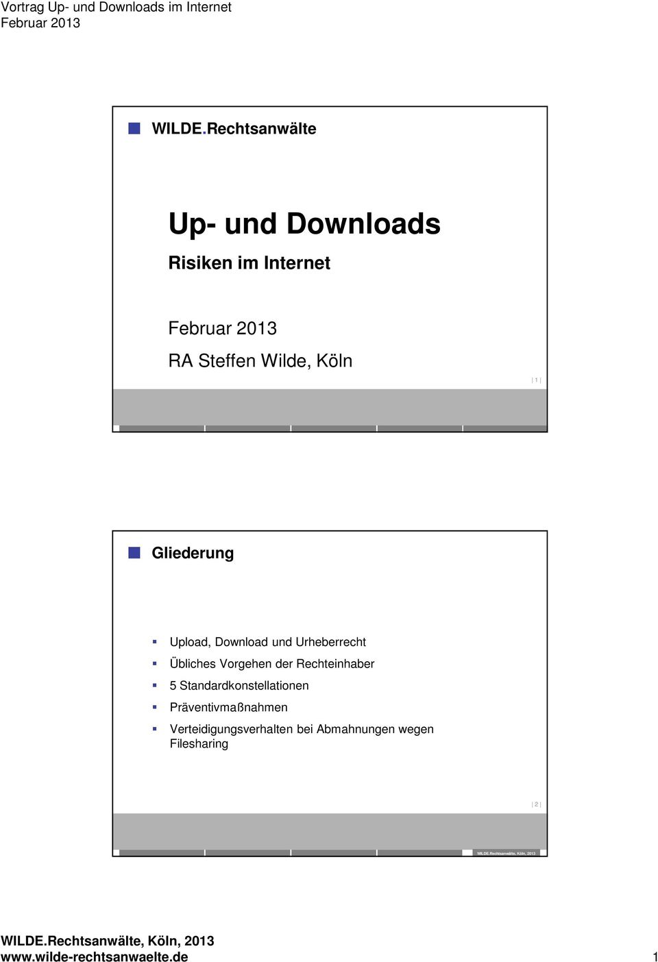 Wilde, Köln 1 Gliederung Upload, Download und Urheberrecht Übliches