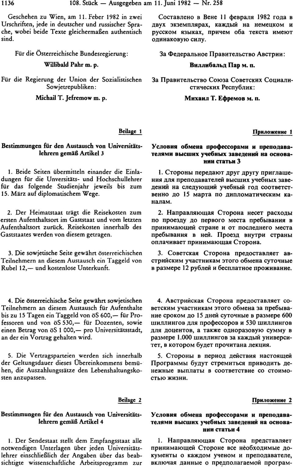 Für die Regierung der Union der Sozialistischen Sowjetrepubliken: Michail T. Jefremow m. p. Beilage 1 Bestimmungen für den Austausch von Universitätslehrern gemäß Artikel 3 1.