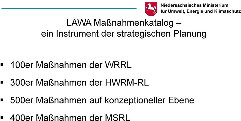 WRRL 300er Maßnahmen der HWRM-RL 500er