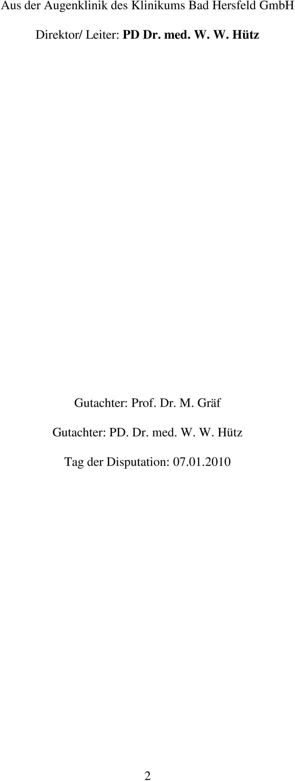 W. Hütz Gutachter: Prof. Dr. M.