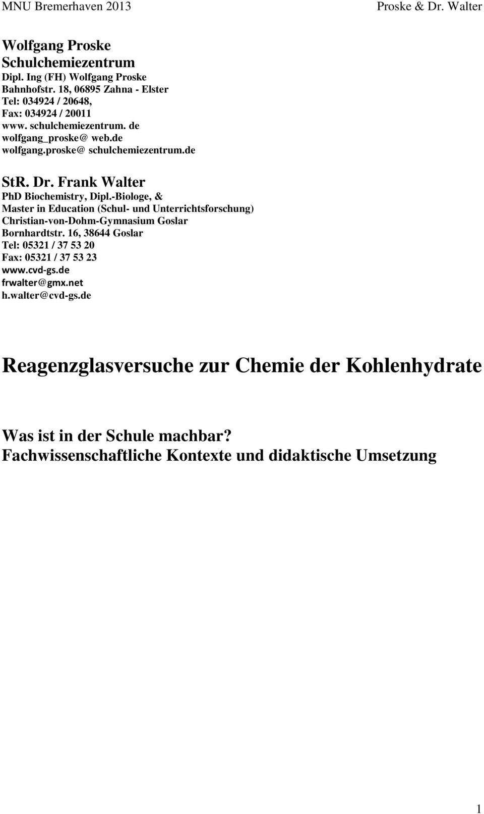 -Biologe, & Master in Education (Schul- und Unterrichtsforschung) Christian-von-Dohm-Gymnasium Goslar Bornhardtstr.