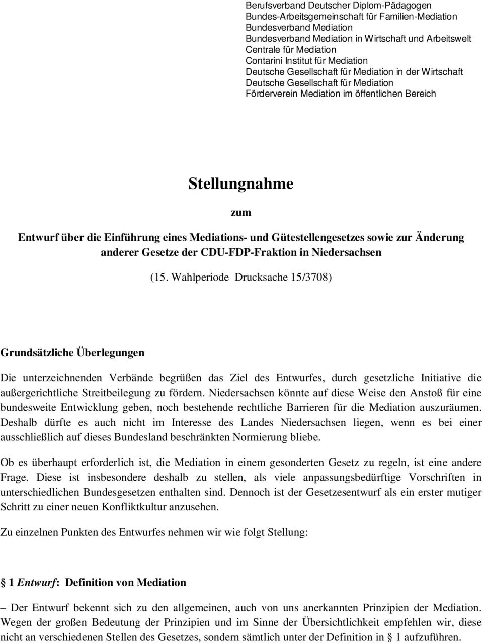 über die Einführung eines Mediations- und Gütestellengesetzes sowie zur Änderung anderer Gesetze der CDU-FDP-Fraktion in Niedersachsen (15.