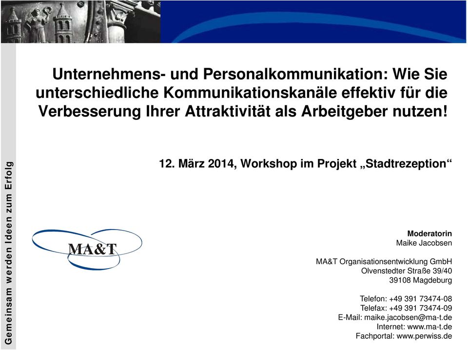 März 2014, Workshop im Projekt Stadtrezeption Moderatorin Maike Jacobsen MA&T Organisationsentwicklung GmbH