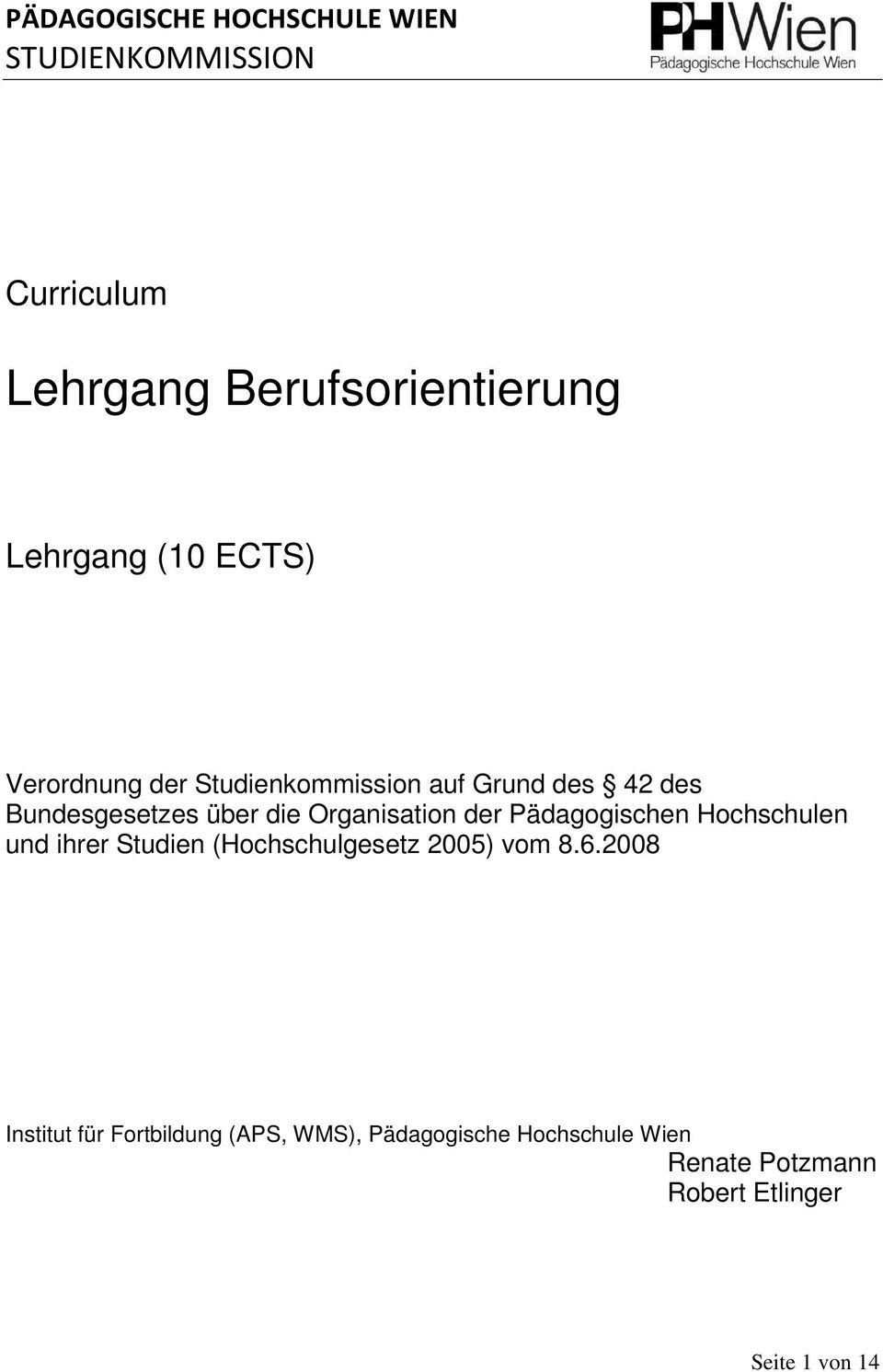 Organisation der Pädagogischen Hochschulen und ihrer Studien (Hochschulgesetz 2005) vom 8.6.