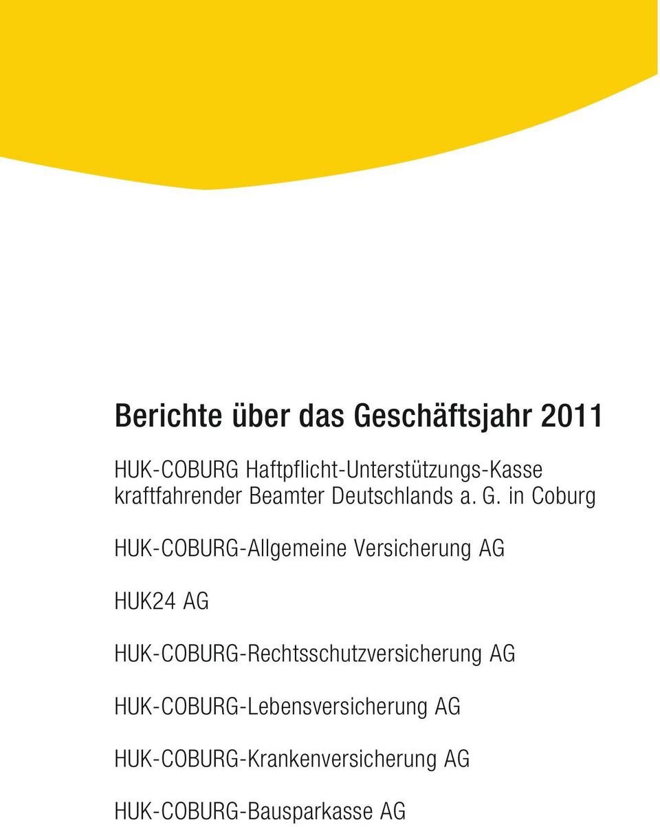 in Coburg HUK-COBURG-Allgemeine Versicherung AG HUK24 AG