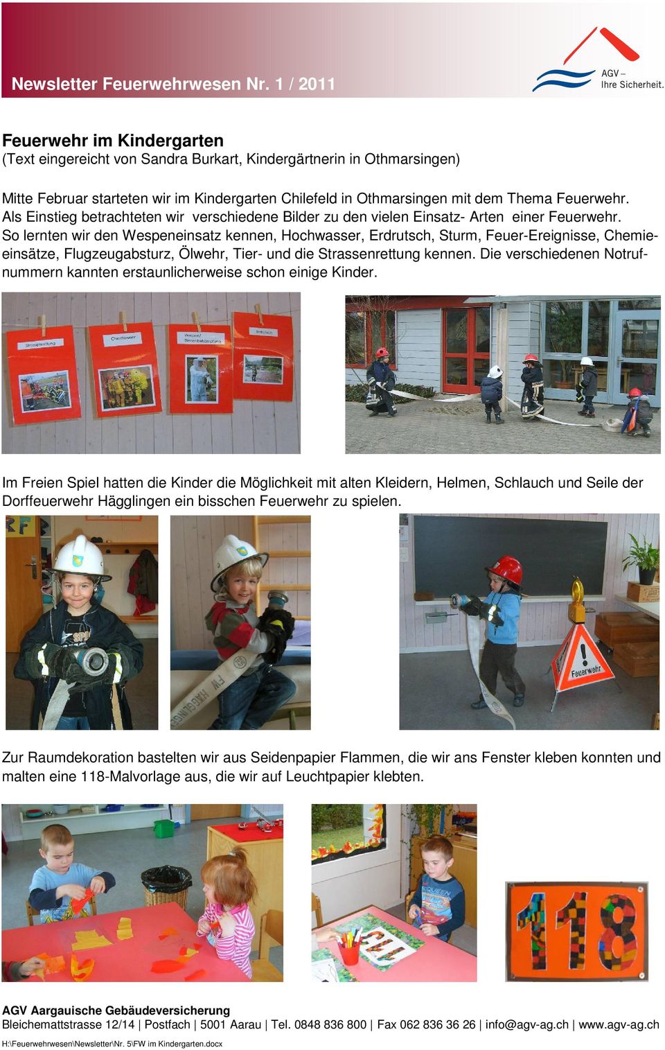 Als Einstieg betrachteten wir verschiedene Bilder zu den vielen Einsatz- Arten einer Feuerwehr.