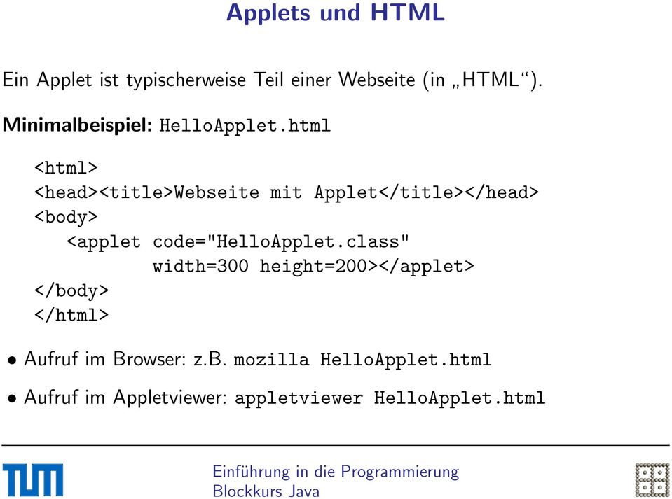 html <html> <head><title>webseite mit Applet</title></head> <body> <applet