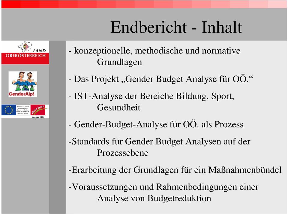 - IST-Analyse der Bereiche Bildung, Sport, Gesundheit - Gender-Budget-Analyse für OÖ.