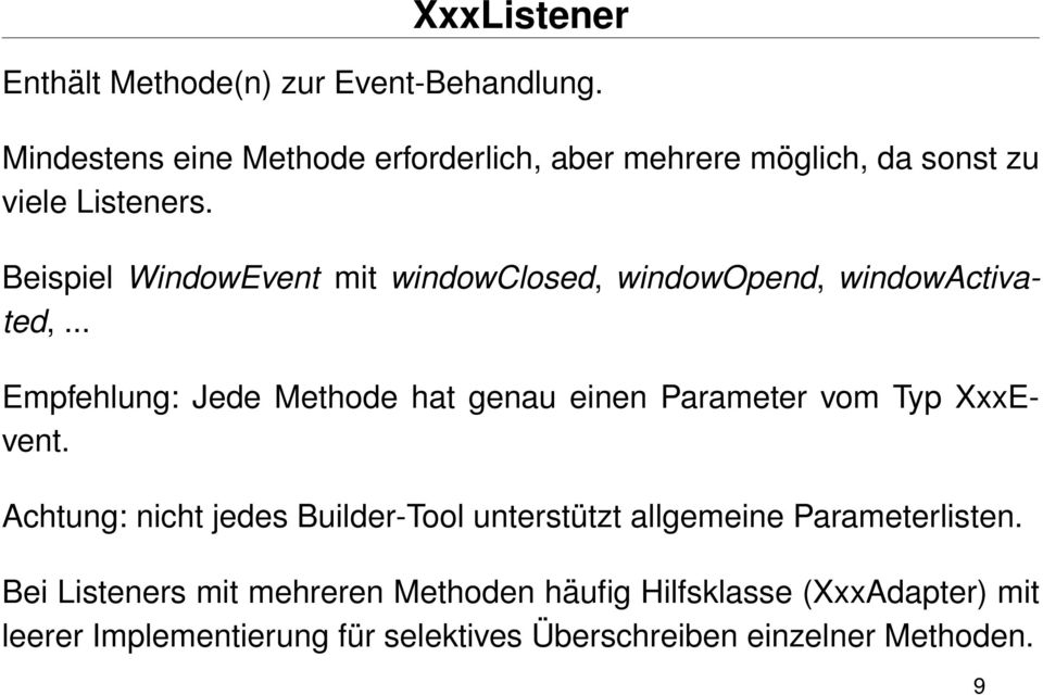Beispiel WindowEvent mit windowclosed, windowopend, windowactivated,.