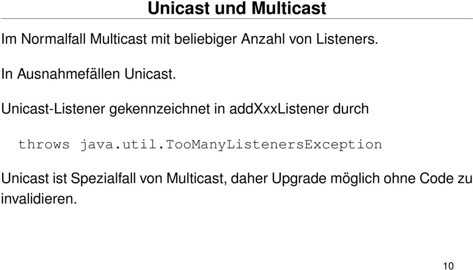 Unicast-Listener gekennzeichnet in addxxxlistener durch throws java.util.