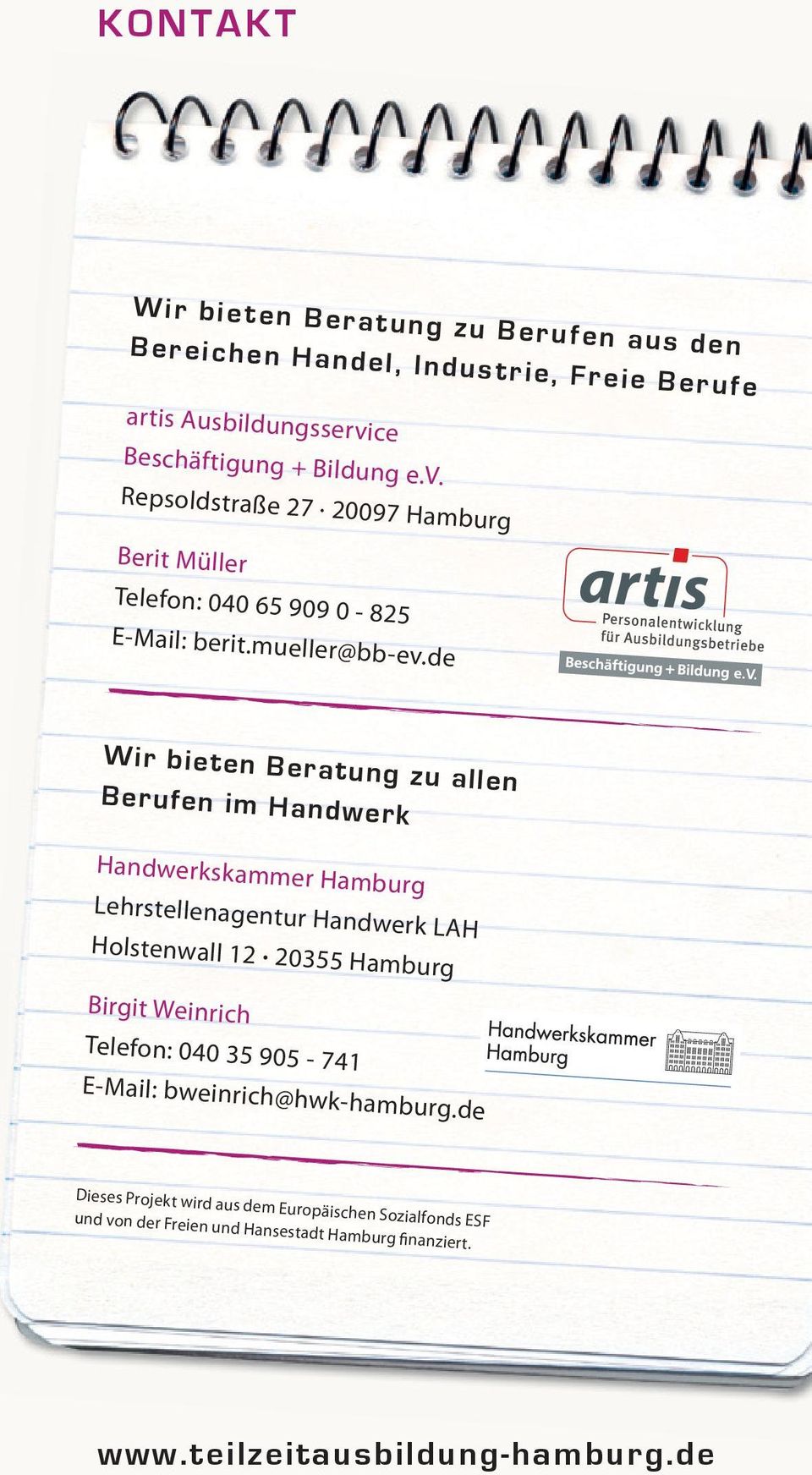 de Wir bieten Beratung zu allen Berufen im Handwerk Handwerkskammer Hamburg Lehrstellenagentur Handwerk LAH Holstenwall 12 20355 Hamburg Birgit