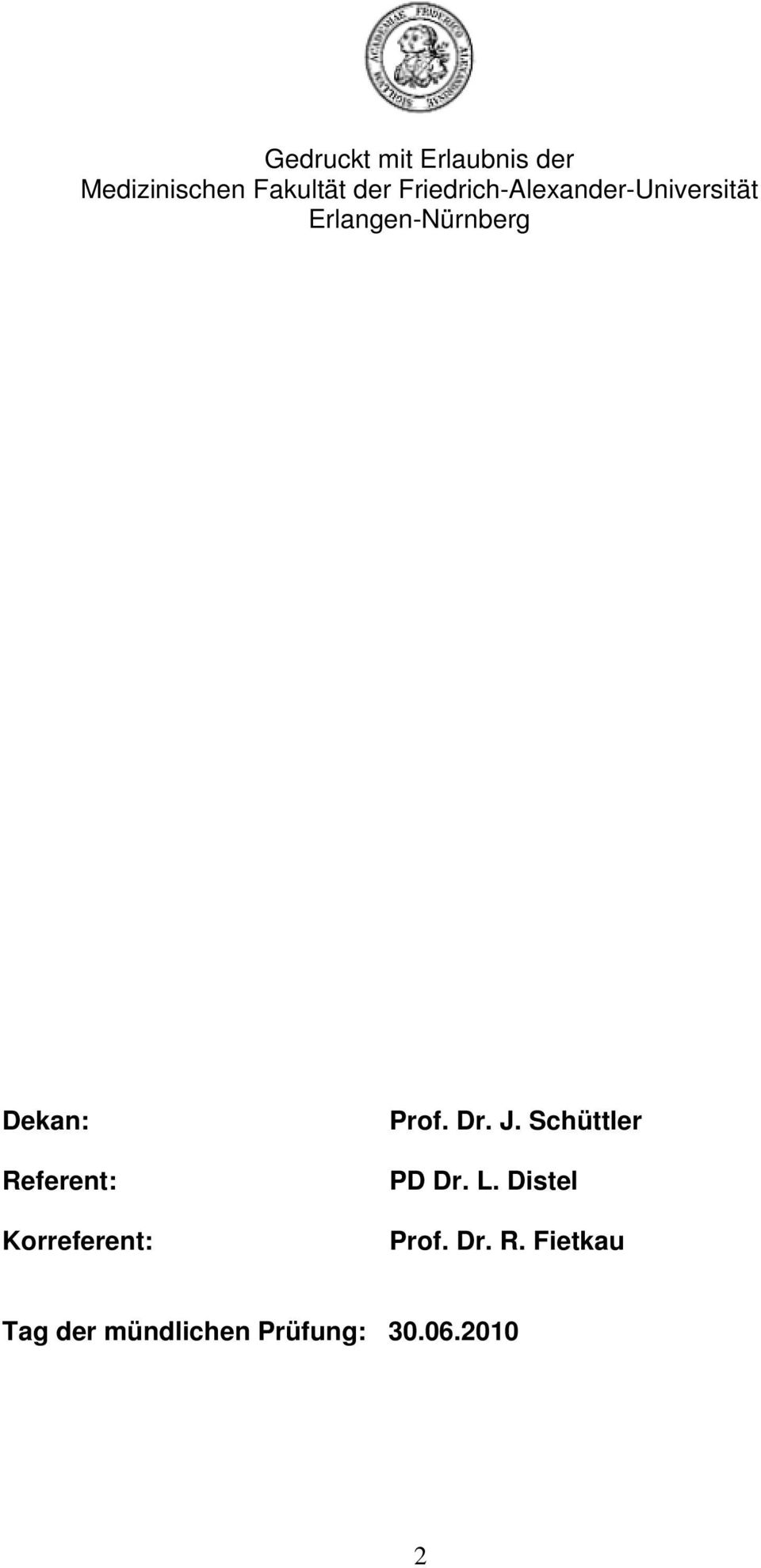 Referent: Korreferent: Prof. Dr. J. Schüttler PD Dr. L.