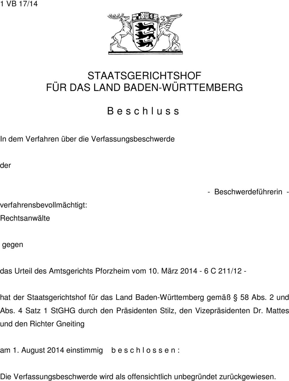 März 2014-6 C 211/12 - hat der Staatsgerichtshof für das Land Baden-Württemberg gemäß 58 Abs. 2 und Abs.