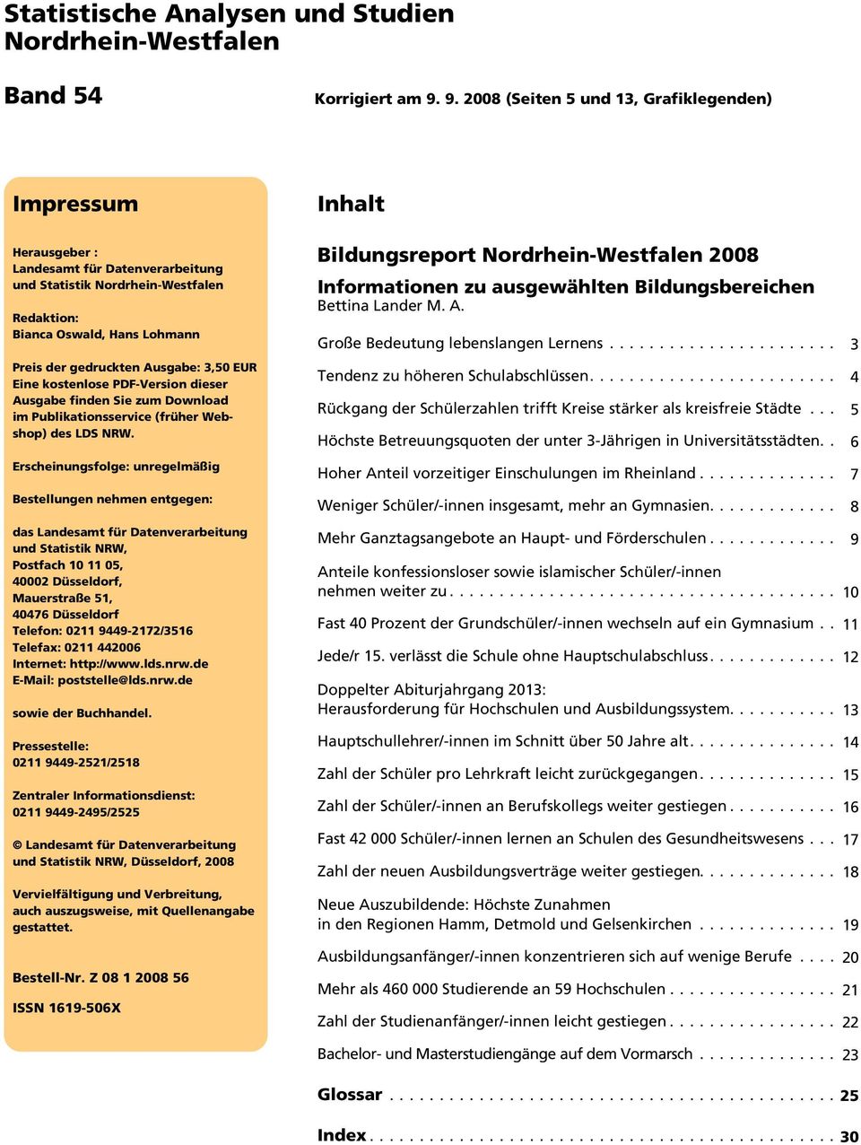 Ausgabe: 3,50 EUR Eine kostenlose PDF-Version dieser Ausgabe finden Sie zum Download im Publikationsservice (früher Webshop) des LDS NRW.