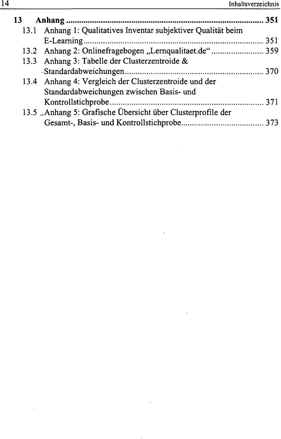 2 Anhang 2: Onlinefragebogen Lernqualitaet.de" 359 13.