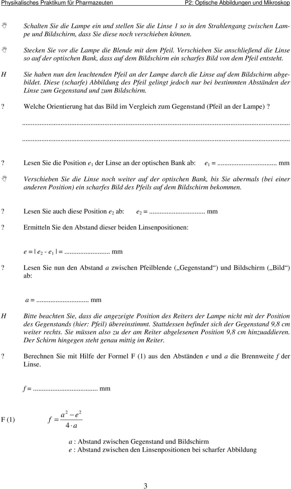 Sie haben nun den leuchtenden Pfeil an der Lampe durch die Linse auf dem Bildschirm abgebildet.