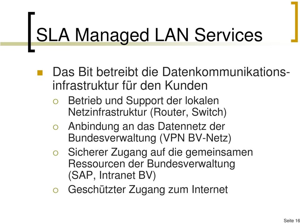 das Datennetz der Bundesverwaltung (VPN BV-Netz) Sicherer Zugang auf die gemeinsamen