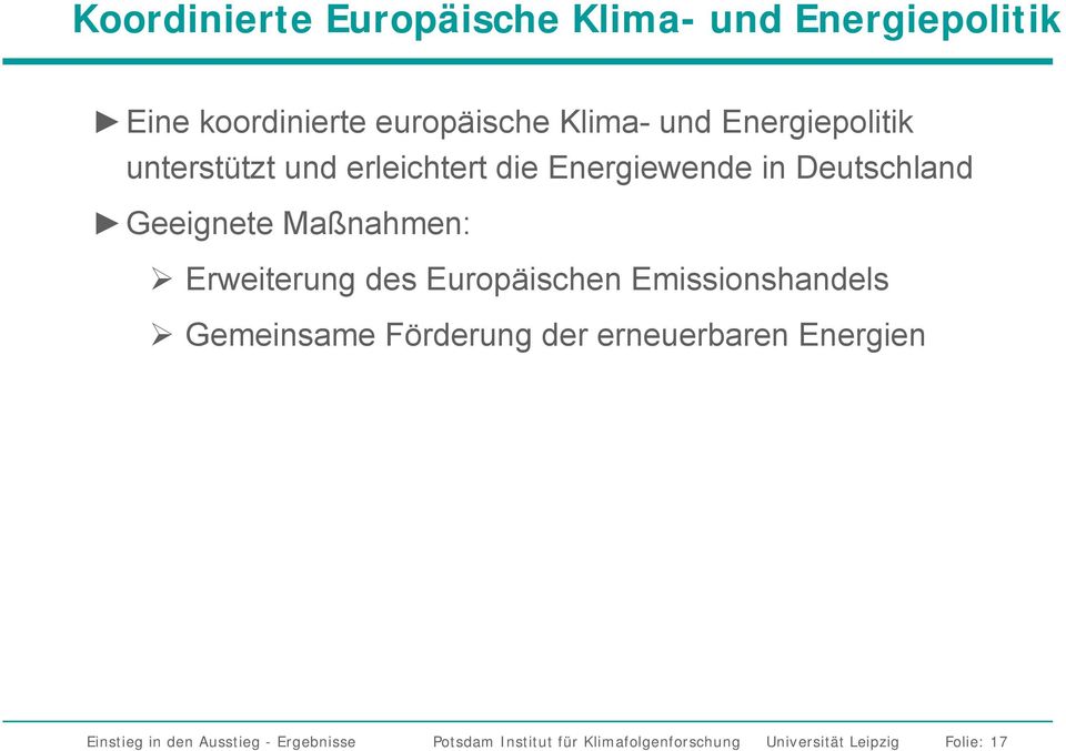 Energiewende in Deutschland Geeignete Maßnahmen: Erweiterung des