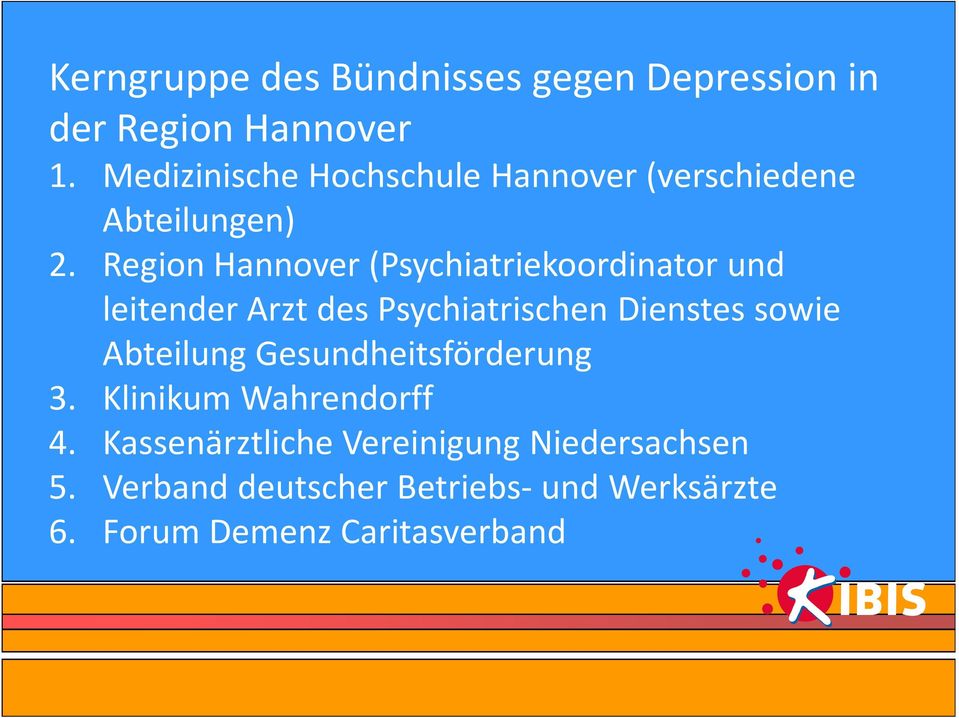 Region Hannover (Psychiatriekoordinator und leitender Arzt des Psychiatrischen Dienstes sowie