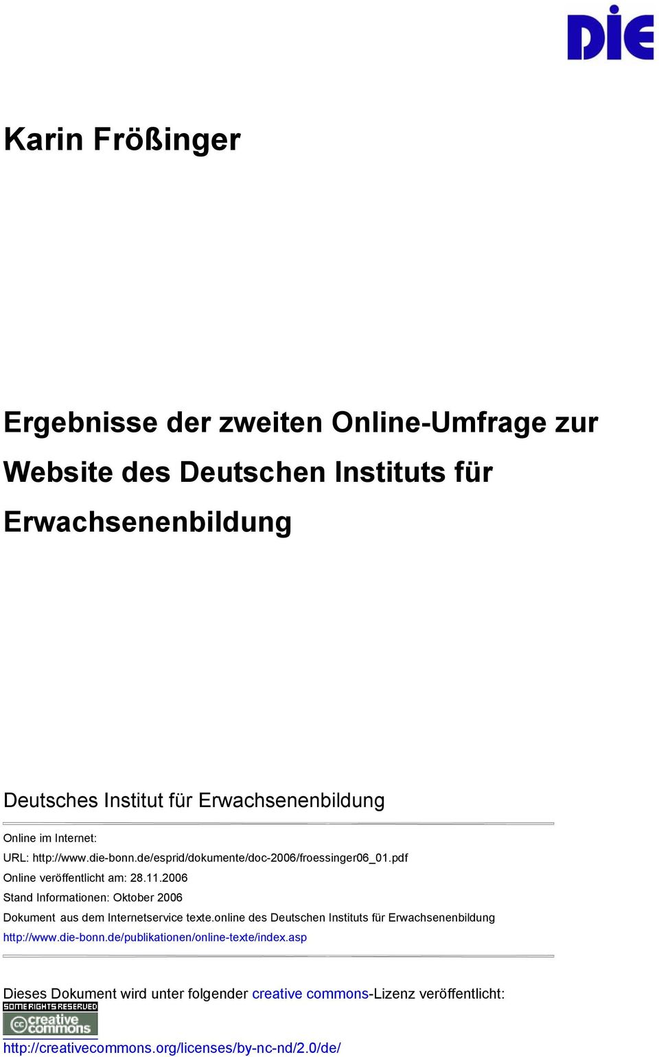 2006 Stand Informationen: Oktober 2006 Dokument aus dem Internetservice texte.online des Deutschen Instituts für Erwachsenenbildung http://www.