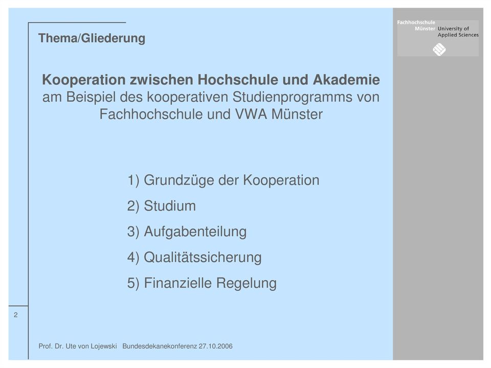 Fachhochschule und VWA Münster 1) Grundzüge der Kooperation 2)