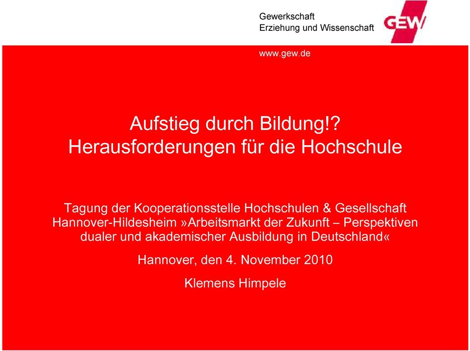 Hochschulen & Gesellschaft Hannover-Hildesheim»Arbeitsmarkt der