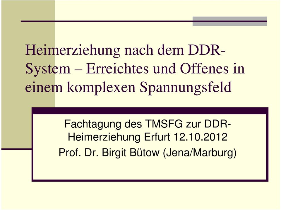 Fachtagung des TMSFG zur DDR- Heimerziehung