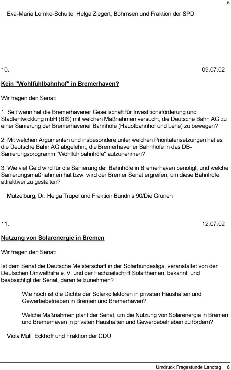 Seit wann hat die Bremerhavener Gesellschaft für Investitionsförderung und Stadtentwicklung mbh (BIS) mit welchen Maßnahmen versucht, die Deutsche Bahn AG zu einer Sanierung der Bremerhavener