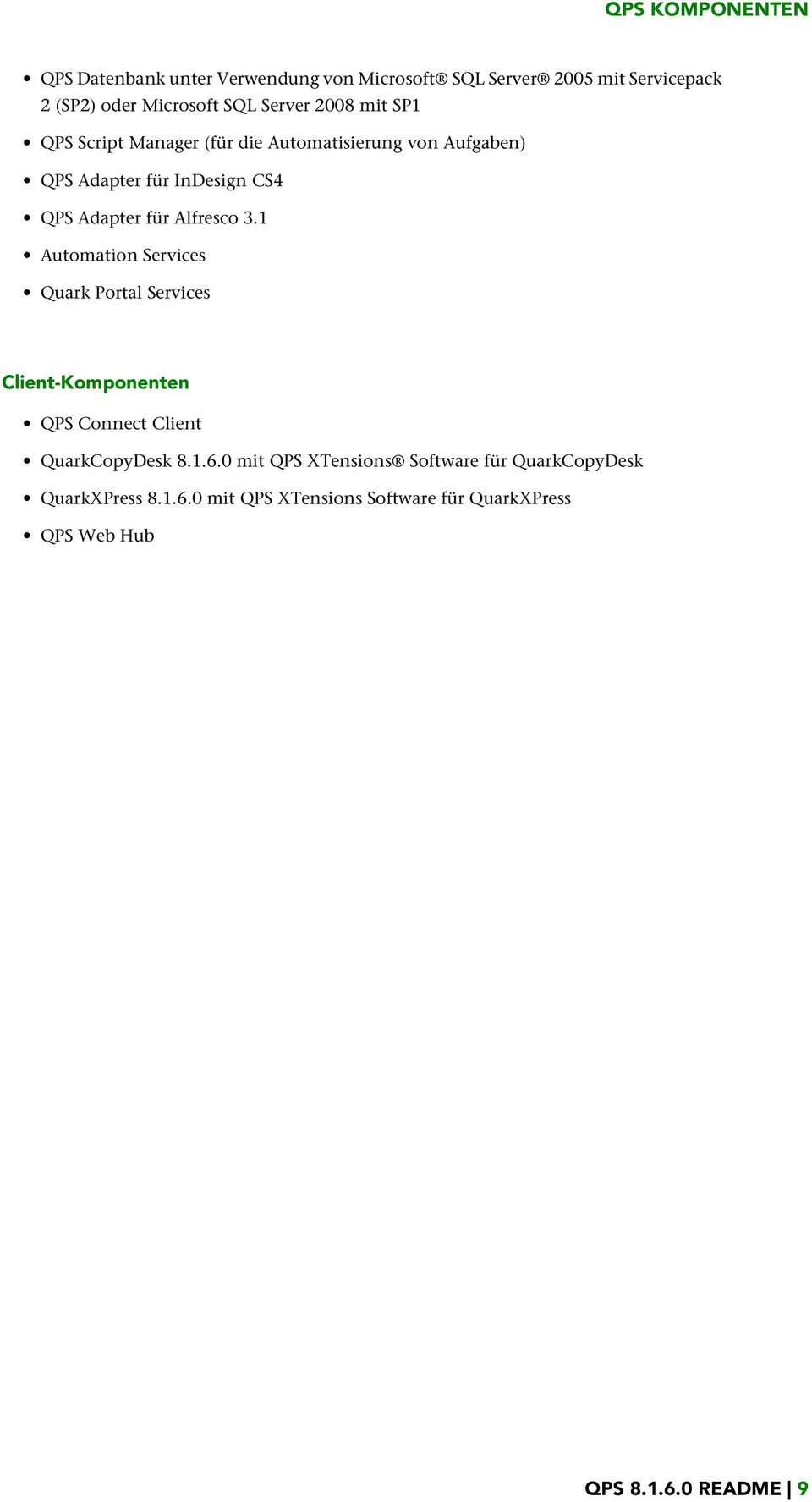 Alfresco 3.1 Automation Services Quark Portal Services Client-Komponenten QPS Connect Client QuarkCopyDesk 8.1.6.