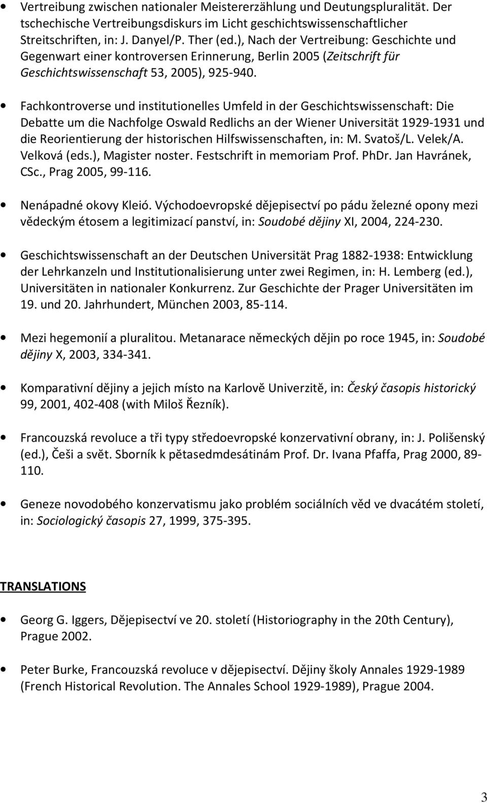 Fachkontroverse und institutionelles Umfeld in der Geschichtswissenschaft: Die Debatte um die Nachfolge Oswald Redlichs an der Wiener Universität 1929-1931 und die Reorientierung der historischen