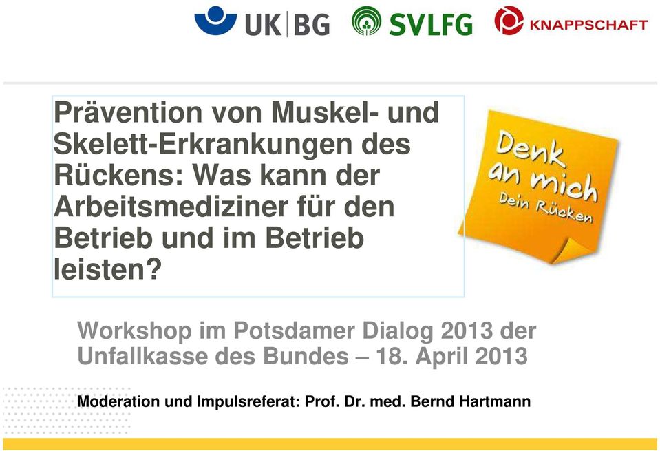 Workshop im Potsdamer Dialog 2013 der Unfallkasse des Bundes 18.